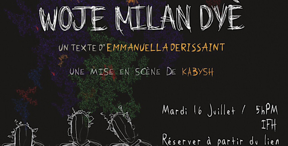 La pièce théâtrale : « Woje Milan Djè » à voir ce mardi à l’IFH